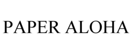 PAPER ALOHA trademark