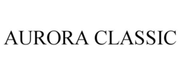 AURORA CLASSIC trademark