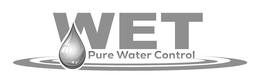 WET PURE WATER CONTROL trademark