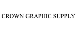 CROWN GRAPHIC SUPPLY trademark