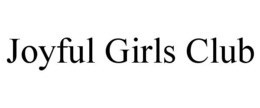 JOYFUL GIRLS CLUB trademark