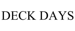 DECK DAYS trademark