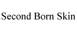 SECOND BORN SKIN trademark