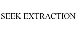 SEEK EXTRACTION trademark