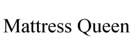 MATTRESS QUEEN trademark