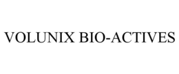 VOLUNIX BIO-ACTIVES trademark