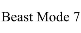 BEAST MODE 7 trademark