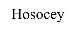 HOSOCEY trademark