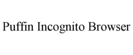 PUFFIN INCOGNITO BROWSER trademark