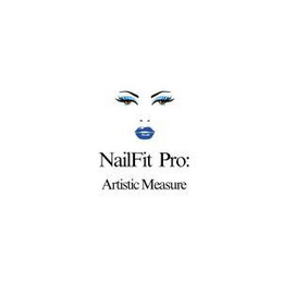 NAILFIT PRO: ARTISTIC MEASURE trademark