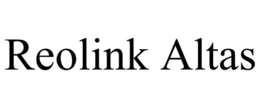 REOLINK ALTAS trademark