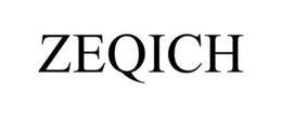 ZEQICH trademark