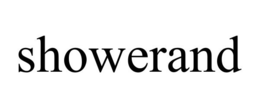 SHOWERAND trademark