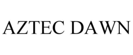 AZTEC DAWN trademark