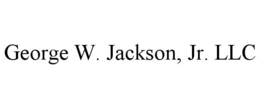 GEORGE W. JACKSON, JR. LLC trademark