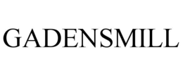 GADENSMILL trademark