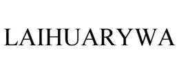LAIHUARYWA trademark