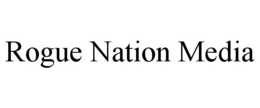 ROGUE NATION MEDIA trademark