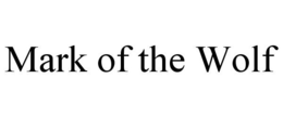 MARK OF THE WOLF trademark