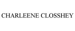 CHARLEENE CLOSSHEY trademark