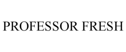 PROFESSOR FRESH trademark