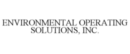 ENVIRONMENTAL OPERATING SOLUTIONS, INC. trademark