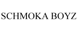 SCHMOKA BOYZ trademark