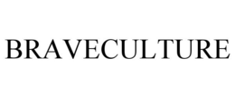 BRAVECULTURE trademark