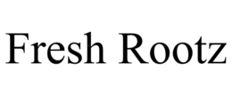 FRESH ROOTZ trademark