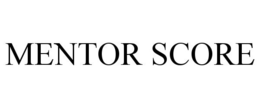 MENTOR SCORE trademark