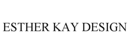 ESTHER KAY DESIGN trademark