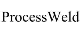 PROCESSWELD trademark