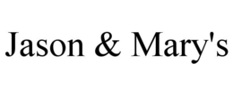 JASON & MARY'S trademark