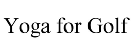 YOGA FOR GOLF trademark