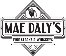 MAE DALY'S FINE STEAKS & WHISKEYS trademark