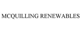 MCQUILLING RENEWABLES trademark