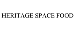 HERITAGE SPACE FOOD trademark