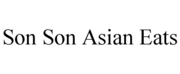 SON SON ASIAN EATS trademark