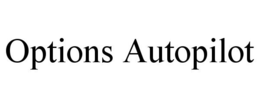 OPTIONS AUTOPILOT trademark