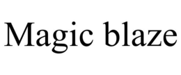 MAGIC BLAZE trademark