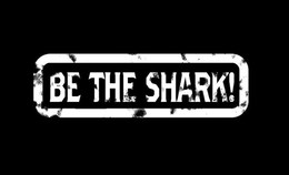 BE THE SHARK! trademark