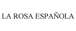 LA ROSA ESPAÑOLA trademark