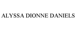 ALYSSA DIONNE DANIELS trademark