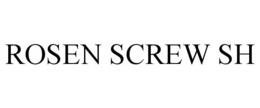 ROSEN SCREW SH trademark