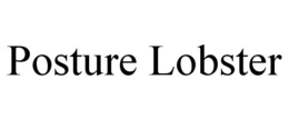 POSTURE LOBSTER trademark