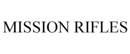 MISSION RIFLES trademark