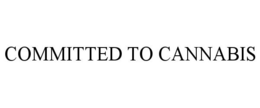 COMMITTED TO CANNABIS trademark