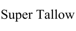SUPER TALLOW trademark