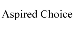 ASPIRED CHOICE trademark