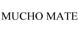 MUCHO MATE trademark